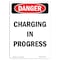 Signmission Safety Sign, OSHA Danger, 5" Height, Charging In Progress, Portrait OS-DS-D-35-V-2496 - alternate 1